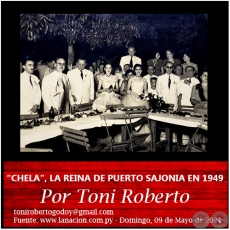 “CHELA”, LA REINA DE PUERTO SAJONIA EN 1949 - Por Toni Roberto - Domingo, 09 de Mayo de 2021